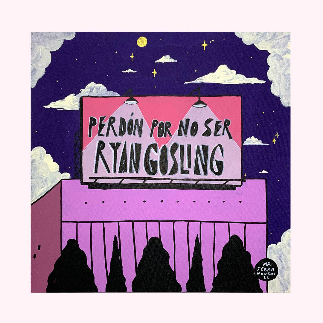 Perdón Por No Ser Ryan Gosling