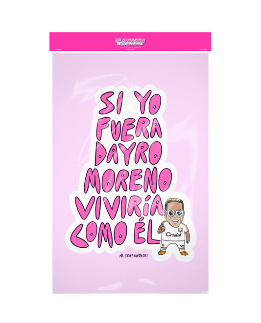 Si yo fuera Dayro Moreno viviría como él